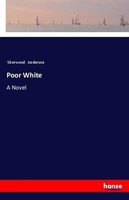 Poor White Sherwood Anderson