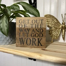 Let God Work 6x6 Wooden Decorative Sign, Hand Crafted Reclaimed Wood
