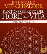 LIBRO L' ANTICO SEGRETO DEL FIORE DELLA VITA. VOL. 1 - DRUNVALO MELCHIZEDEK