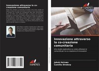 Jakob HelnæS (U. A.) | Innovazione Attraverso La Co-Creazione Comunitaria | Buch