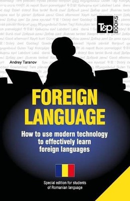 Foreign language - How to use modern technology to effectively learn foreign lan