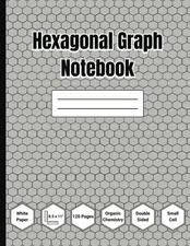 Hexagonal Graph Notebook: 120 Pages, Small Cell Hexagon Grid Paper, Double Sided