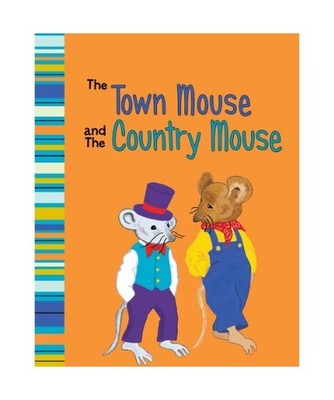 The Town Mouse and The Country Mouse: A Retelling of Aesop's Fable: A Retelling 