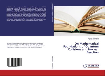 On Mathematical Foundations of Quantum Collisions and Nuclear Reaction Buch 2015