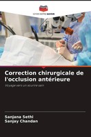 Correction Chirurgicale De L'occlusion AntéRieure Voyage Vers Un Sourire Sain