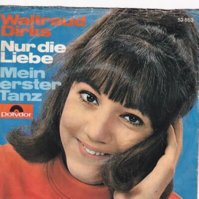 7'' Single - Waltraud Dirks - Nur die Liebe