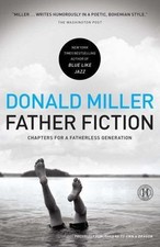 Father Fiction: Chapters for a Fatherless Gene- 9781439190531, paperback, Miller