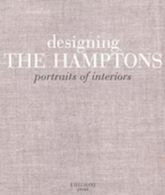 Designing the Hamptons: Portraits of Interiors by Diana Lind: Used ...