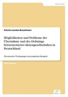 MöGlichkeiten Und Probleme Der ÜBernahme Und Des Delistings BöRsennotierter Akti