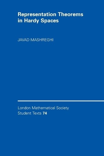 Representation Theorems in Hardy Spaces by Javad Mashreghi - 9780521732017