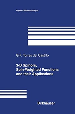 3-D Spinors, Spin-Weighted Functions and their Applications G. F