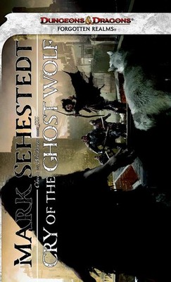 Cry of the Ghost Wolf: A Forgotten Realms Novel (Chosen of Nendawen Book III...