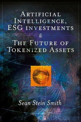 Sean Stein Smit Artificial Intelligence, ESG investments and The Futu (Hardback)