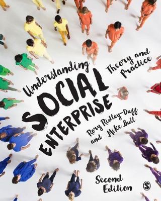 Understanding Social Enterprise: Theory and Practice