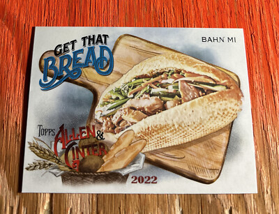 2022 Topps Allen & Ginter Baseball | Get That Bread (Bahn Mi) GTB-3