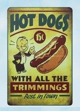 interior decoration Hot Dogs Trimmings Best in Town metal tin sign