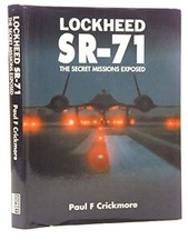 Lockheed SR-71: The Secret Missions..., Crickmore, Paul