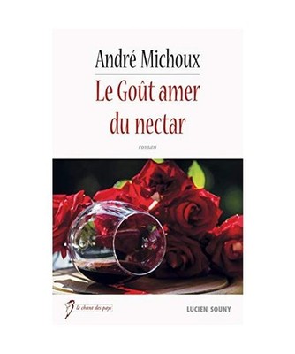 Le Goût amer du nectar, Michoux, André