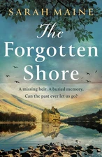 The Forgotten Shore: The sweeping dual-timeline historical novel of family, ...