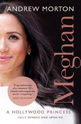 Meghan: A Hollywood Princess by Andrew Morton Paperback Book