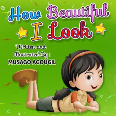 How Beautiful I Look! by Musago Agougil (Paperback, 2021)