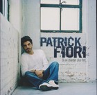 CD - PATRICK FIORI - Si on chantait plus fort
