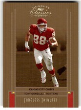 2005 Donruss Classics Tony Gonzalez Timeless Tributes Bronze #/100 #48