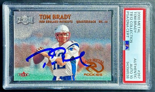 2000 Fleer Metal TOM BRADY #267 Rookie TB12 COLLECTION PSA Authentic/10 Auto
