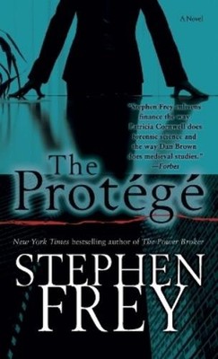 Stephen Frey The Protégé (Taschenbuch) Christian Gillette