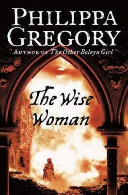 The Wise Woman - Paperback By Gregory, Philippa - GOOD
