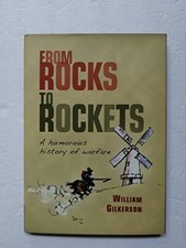 From Rocks to Rockets: A humorous history of w... by Gilkerson, William Hardback