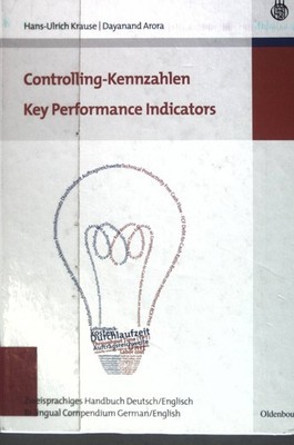 Controlling-Kennzahlen / Key Performance Indicators: Zweisprachiges Handbuch Deu