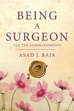 Being a Surgeon The Ten Commandments Asad J. Raja Taschenbuch Englisch 2017