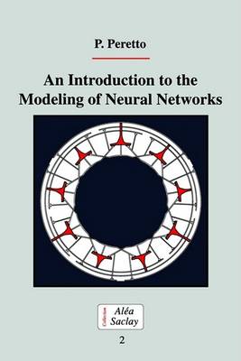 An Introduction to the Modeling of Neural Networks Peretto Hardback