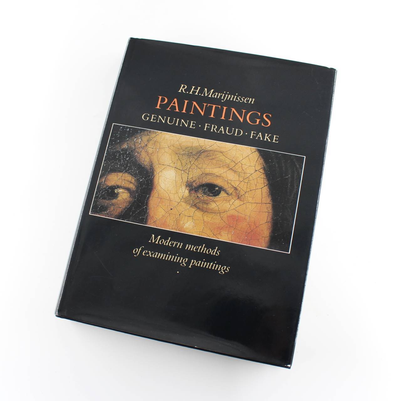 Paintings Genuine, Fraud, Fake: Modern Methods of Examining Paintings book by R.