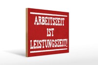 Holzschild Spruch 40X30 Cm Arbeitszeit Ist Leistungszeit Deko Schild Wooden Sign