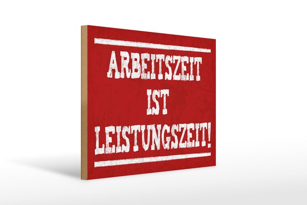 Holzschild Spruch 40X30 Cm Arbeitszeit Ist Leistungszeit Deko Schild Wooden Sign-image