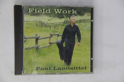 Field Work by Paul Landsittel Music CD Album