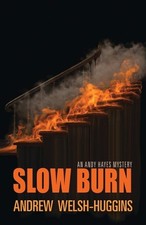 Andrew Welsh-Huggins Slow Burn (Paperback) Andy Hayes Mysteries (UK IMPORT)