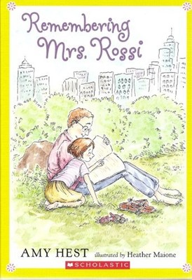 Remembering Mrs. Rossi Amy Hest