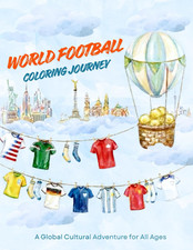 World Football Coloring Journey: A Global Cultural Adventure for the All Ages