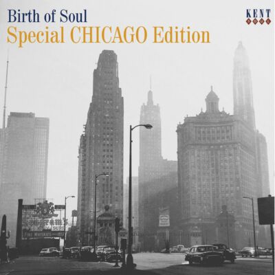Birth Of Soul: Special Chicago Edition - VA - Kent Records CD 