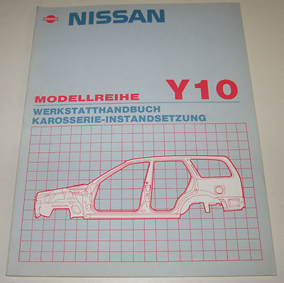 Werkstatthandbuch Nissan Sunny  Y10 / Y 10 Karosserie Stand Juni 1992!