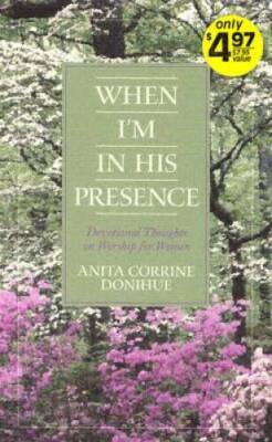 When I'm in His Presence: Devotional Thoughts on Worship for Women ( - VERY GOOD