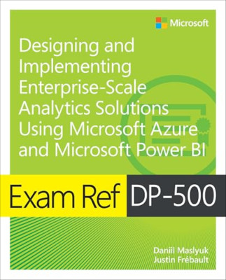 Exam Ref DP-500 Designing and Implementing Enterprise-S - Paperback NEW Maslyuk,