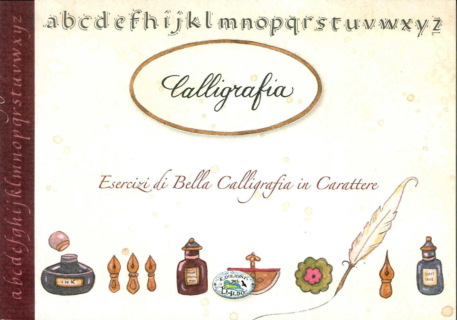 Calligrafia. Esercizi di bella calligrafia in carattere - [Edizioni del Baldo]