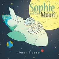 Susan Frances | Sophie And The Moon | Taschenbuch | Englisch (2017) | Xlibris