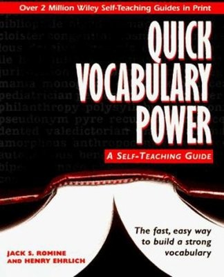 Quick Vocabulary Power : A Self-Teaching Guide Jack S., Ehrlich,