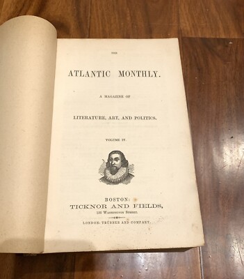Atlantic Monthly Magazine ~ July 1859 to December 1859 ~ Vol. IV No. XXI to XXVI