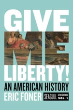 Give Me Liberty!: An American History (Seagul...